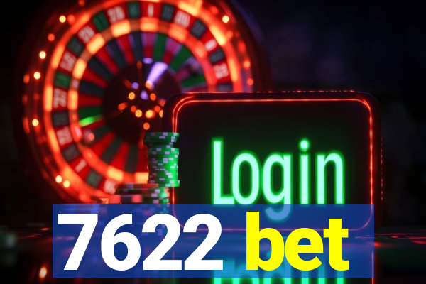 7622 bet